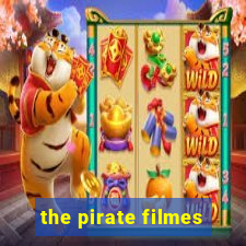 the pirate filmes